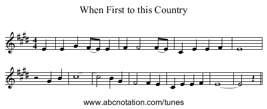When First to this Country - staff notation
