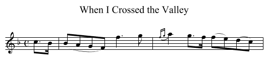 When I Crossed the Valley - staff notation
