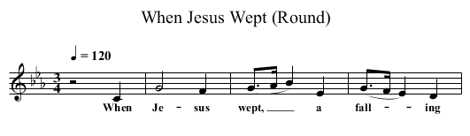 When Jesus Wept (Round) - staff notation