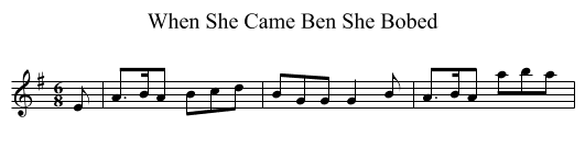 When She Came Ben She Bobed - staff notation