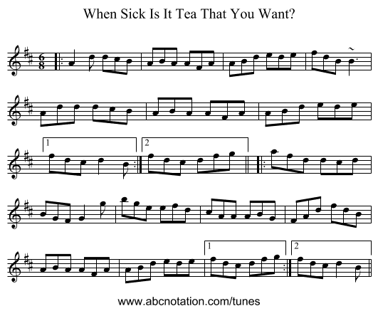 When Sick Is It Tea That You Want? - staff notation