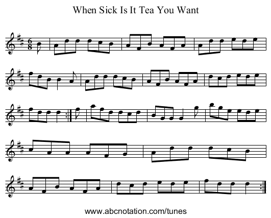 When Sick Is It Tea You Want - staff notation