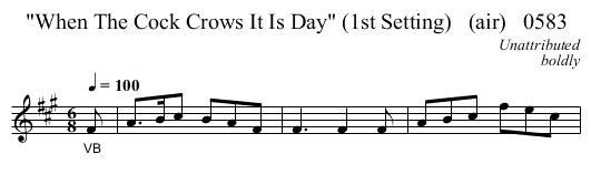 When The Cock Crows It Is Day (1st Setting)   (air)   0583 - staff notation