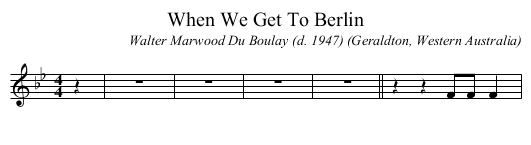 When We Get To Berlin - staff notation