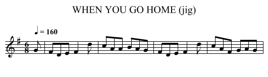 WHEN YOU GO HOME (jig) - staff notation