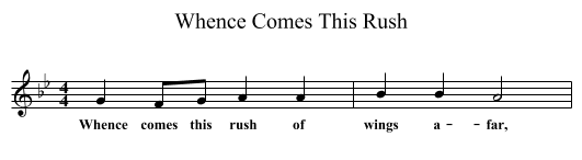 Whence Comes This Rush - staff notation