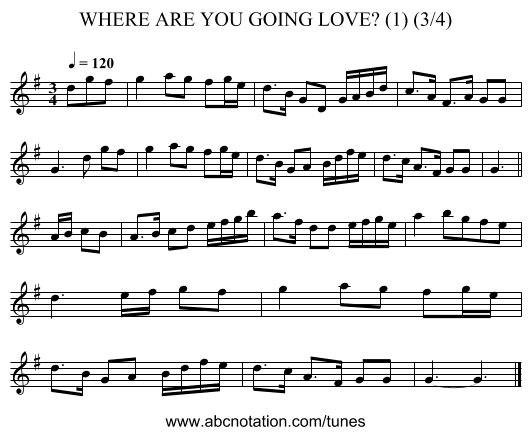WHERE ARE YOU GOING LOVE? (1) (3/4) - staff notation