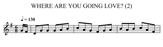 WHERE ARE YOU GOING LOVE? (2) - staff notation