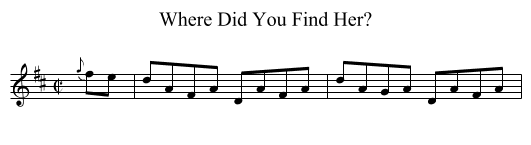 Where Did You Find Her? - staff notation