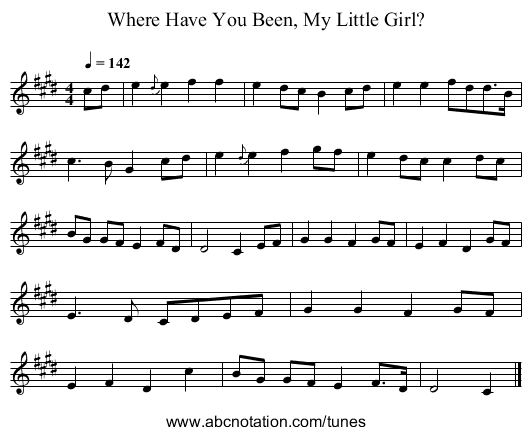 Where Have You Been, My Little Girl? - staff notation