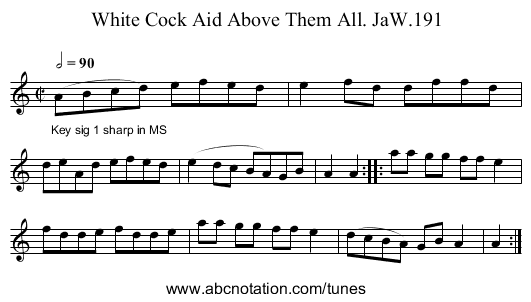 White Cock Aid Above Them All. JaW.191 - staff notation