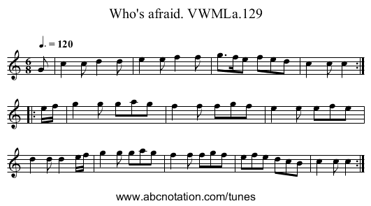 Who's afraid. VWMLa.129 - staff notation