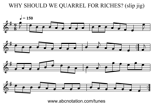 WHY SHOULD WE QUARREL FOR RICHES? (slip jig) - staff notation