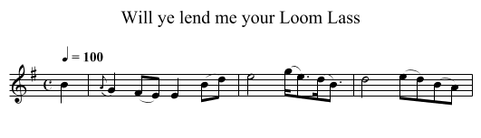 Will ye lend me your Loom Lass - staff notation