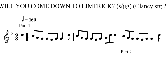 WILL YOU COME DOWN TO LIMERICK? (s/jig) (Clancy stg 2) - staff notation