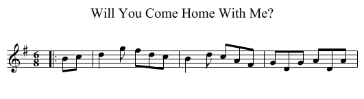 Will You Come Home With Me? - staff notation