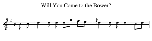 Will You Come to the Bower? - staff notation