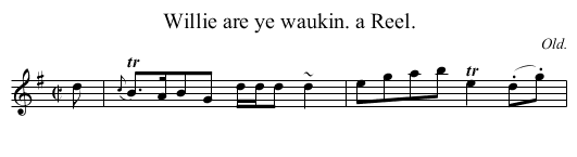 Willie are ye waukin. a Reel. - staff notation