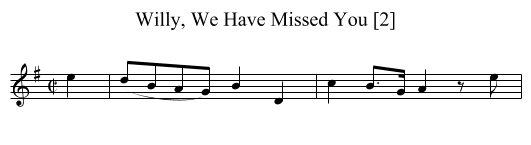 Willy, We Have Missed You [2] - staff notation