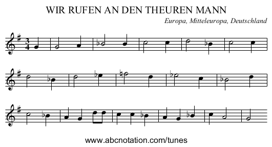 WIR RUFEN AN DEN THEUREN MANN - staff notation