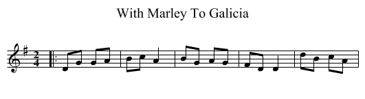 With Marley To Galicia - staff notation