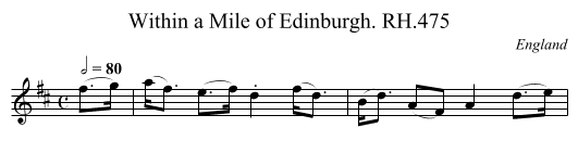 Within a Mile of Edinburgh. RH.475 - staff notation