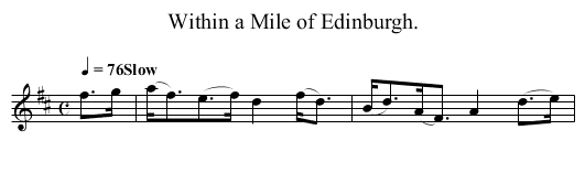 Within a Mile of Edinburgh. - staff notation