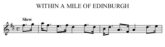WITHIN A MILE OF EDINBURGH - staff notation