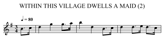 WITHIN THIS VILLAGE DWELLS A MAID (2) - staff notation