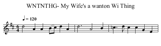 WNTNTHG- My Wife's a wanton Wi Thing - staff notation