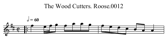 Wood Cutters. Roose.0012, The - staff notation