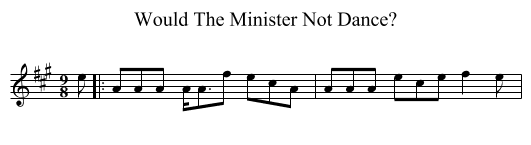 Would The Minister Not Dance? - staff notation