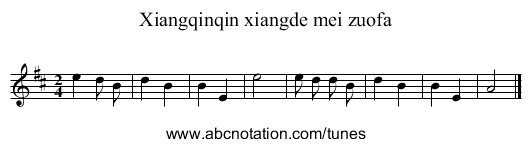 Xiangqinqin xiangde mei zuofa - staff notation