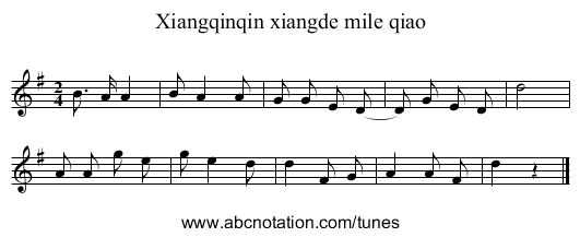 Xiangqinqin xiangde mile qiao - staff notation
