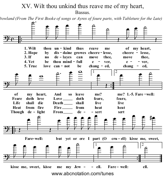 XV. Wilt thou unkind thus reave me of my heart, - staff notation