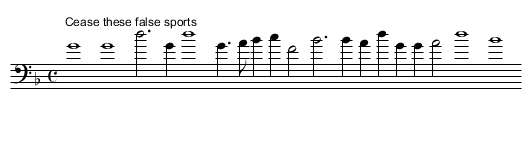 XXI. Cease these false sports, - staff notation