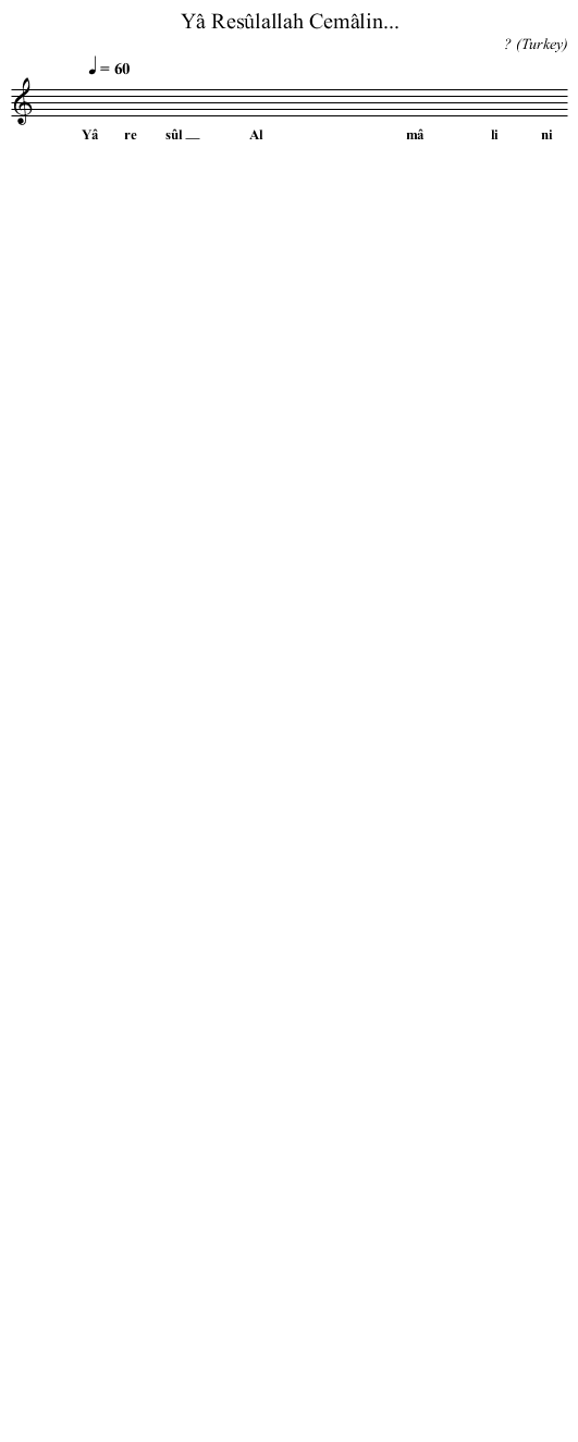 Yâ Resûlallah Cemâlin... - staff notation