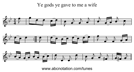Ye gods ye gave to me a wife - staff notation