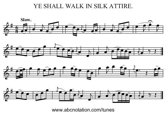 YE SHALL WALK IN SILK ATTIRE. - staff notation