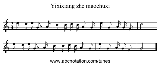 Yixixiang zhe maochuxi - staff notation
