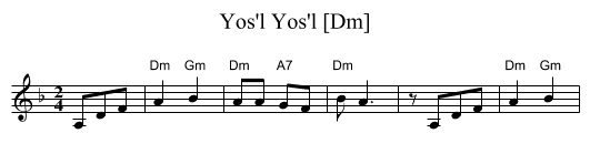 Yos'l Yos'l [Dm] - staff notation