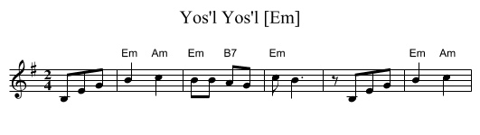 Yos'l Yos'l [Em] - staff notation