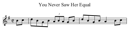 You Never Saw Her Equal - staff notation