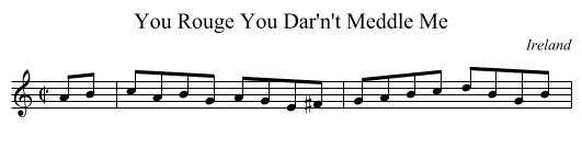 You Rouge You Dar'n't Meddle Me - staff notation