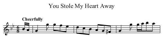 You Stole My Heart Away - staff notation