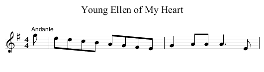 Young Ellen of My Heart - staff notation