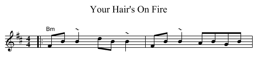 Your Hair's On Fire - staff notation