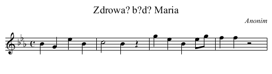 Zdrowa? b?d? Maria - staff notation